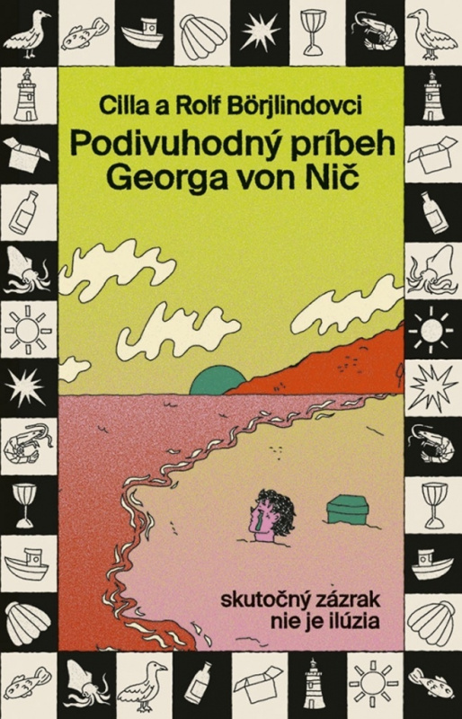 Podivuhodný príbeh Georga von Nič (Skutočný zázrak nie je ilúzia) - kniha z kategorie Beletrie pro děti