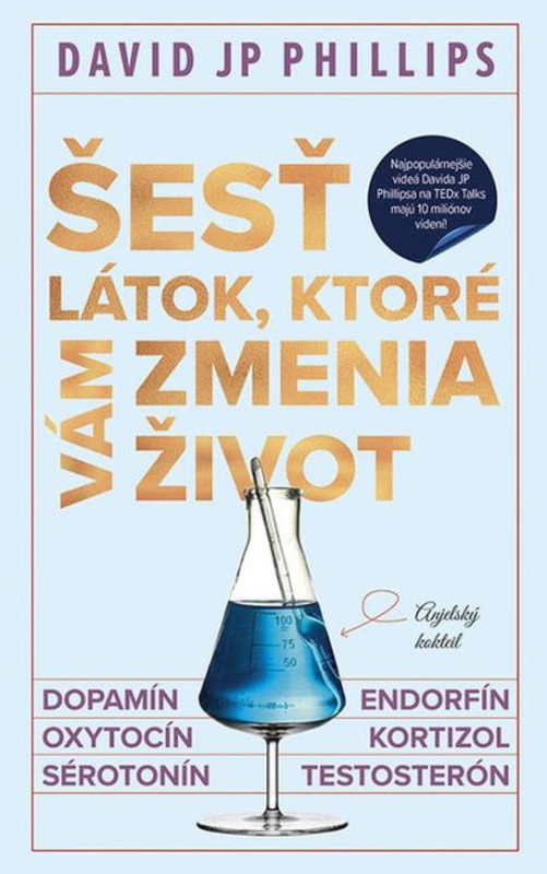 Šesť látok, ktoré vám zmenia život -  David JP Phillips