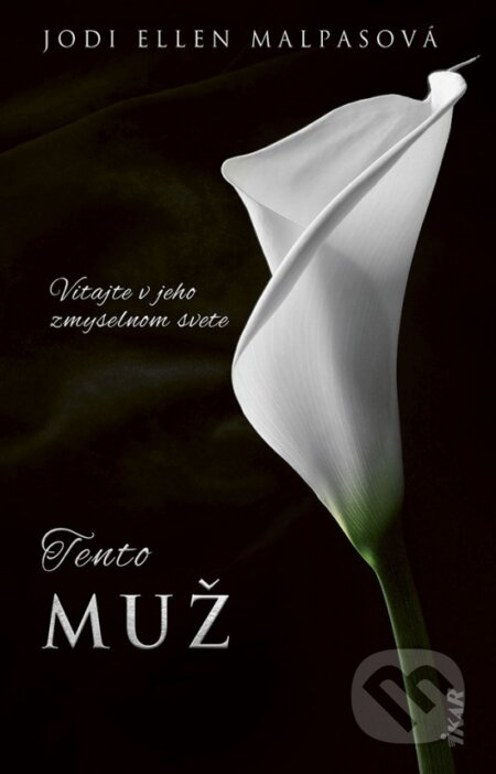 Tento muž (Vitajte v jeho zmyselnom svete) - Jodi Ellen Malpas - kniha z kategorie Romantická