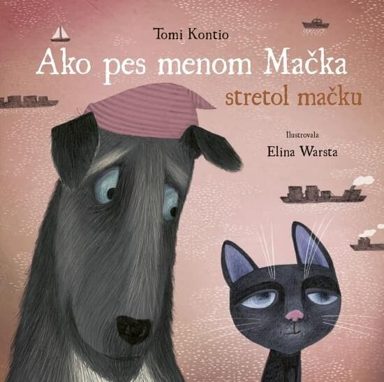 Ako pes menom Mačka stretol mačku - Tomi Kontio, Elina Warsta (ilustrátor) - kniha z kategorie Beletrie pro děti