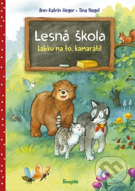 Lesná škola 1: Labku na to, kamaráti! - Ann-Katrin Nagel, Tina Heger - kniha z kategorie Pro děti