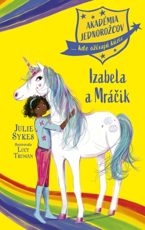 Akadémia jednorožcov 4: Izabela a Mráčik - Julie Sykes, Lucy Truman (ilustrátor) - kniha z kategorie Pohádky