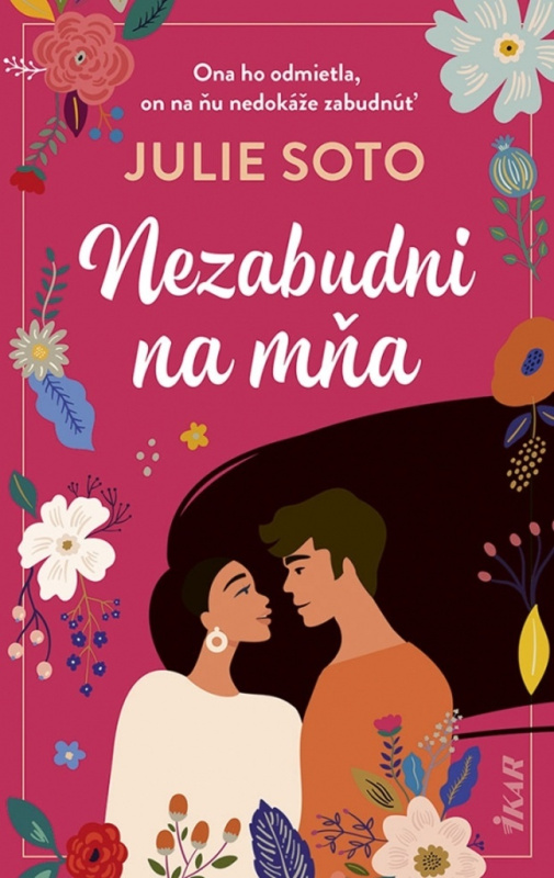Nezabudni na mňa (Ona ho odmietla, on na ňu nedokáže zabudnúť) - kniha z kategorie Romantická