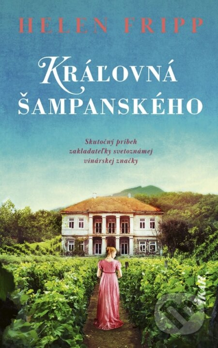 Kráľovná šampanského (Skutočný príbeh zakladateľky svetoznámej vinárskej značky) - kniha z kategorie Beletrie pro děti