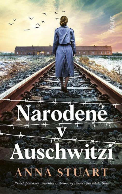 Narodené v Auschwitzi -  Anna Stuart
