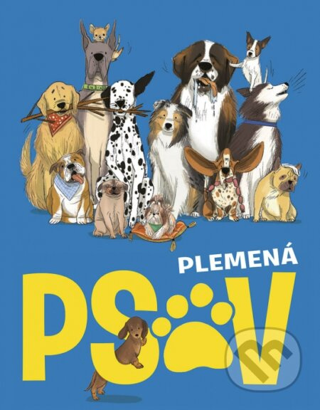 Plemená psov - Annabel Griffin, Marina Halak - kniha z kategorie Chov zvířat