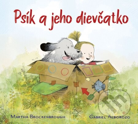 Psík a jeho dievčatko - Martha Brockenbrough, Gabriel Alborozo (ilustrácie) - kniha z kategorie Beletrie pro děti