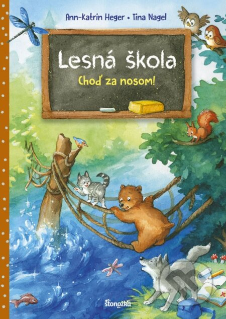 Lesná škola 2: Choď za nosom! - Ann-Katrin Heger, Tina Nagel (ilustrácie) - kniha z kategorie Naučné knihy