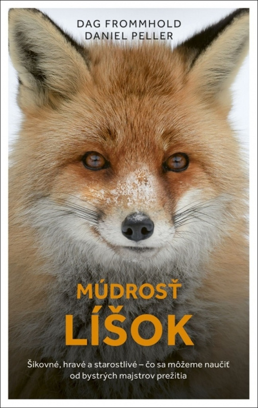 Múdrosť líšok - Dag Frommhold, Daniel Peller - kniha z kategorie Chov zvířat