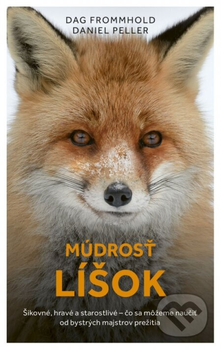 Múdrosť líšok - Dag Frommhold, Daniel Peller - kniha z kategorie Chov zvířat