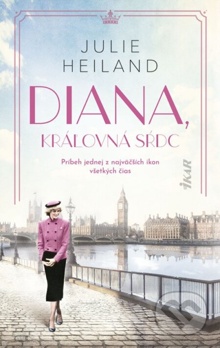 Diana, kráľovná sŕdc (Príbeh jednej z najväčších ikon všetkých čias) - kniha z kategorie Romantická