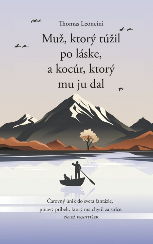 Muž, ktorý túžil po láske, a kocúr, ktorý mu ju dal - kniha z kategorie Beletrie pro děti