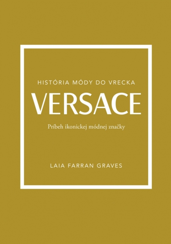 Versace: Príbeh ikonickej módnej značky - Laia Graves Farran - kniha z kategorie Móda