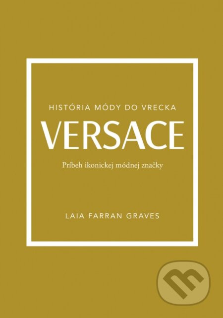 Versace: Príbeh ikonickej módnej značky - Laia Graves Farran - kniha z kategorie Móda