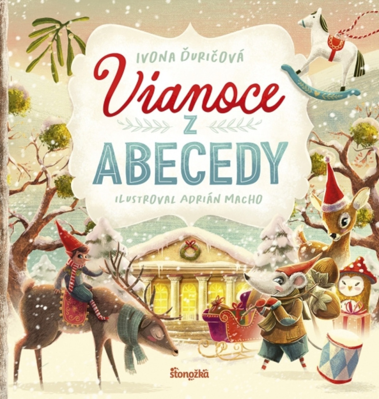 Vianoce z abecedy - Ivona Ďuričová, Adrián Macho (ilustrátor) - kniha z kategorie Pohádky