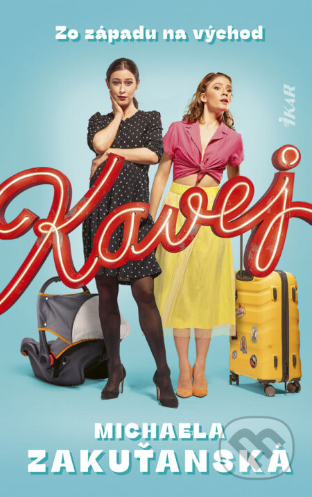 Kavej (Zo západu na východ) - Michaela Zakuťanská - kniha z kategorie Beletrie pro děti