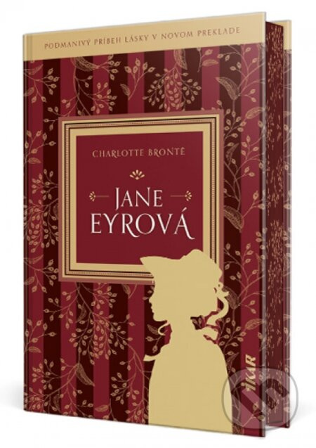 Jane Eyrová (Podmanivý príbeh lásky v novom preklade)