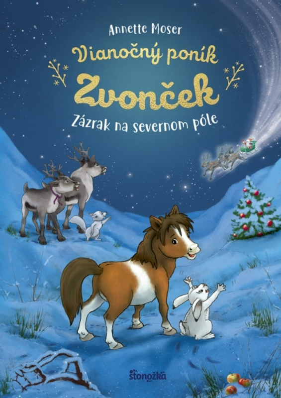 Vianočný poník Zvonček: Zázrak na severnom póle - Annette Moser - kniha z kategorie Pohádky