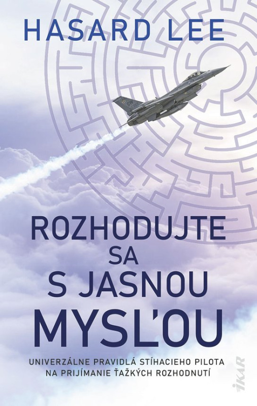 Rozhodujte sa s jasnou mysľou -  Hasard Lee