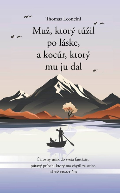 Muž, ktorý túžil po láske, a kocúr, ktorý mu ju dal -  Thomas Leoncini
