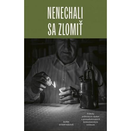 Nenechali sa zlomiť (slovensky)
