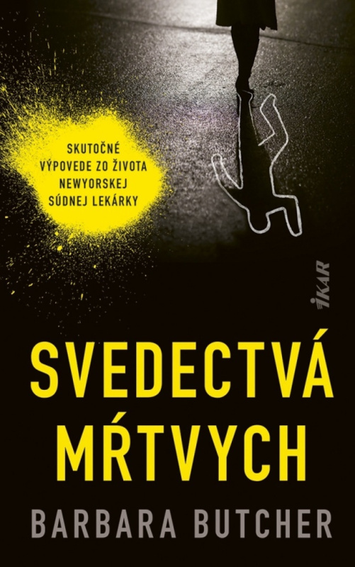 Svedectvá mŕtvych (Skutočné výpovede zo života newyorskej súdnej lekárky) - kniha z kategorie Detektivky, thrillery a horory