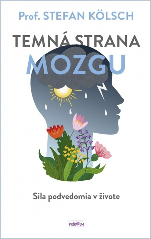 Temná strana mozgu (Sila podvedomia v živote) - Stefan Kölsch - kniha z kategorie Psychologie