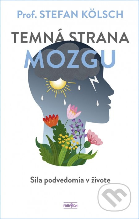 Temná strana mozgu (Sila podvedomia v živote) - Stefan Kölsch - kniha z kategorie Psychologie