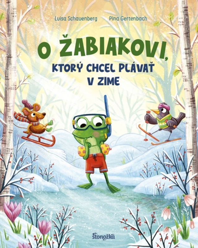 O žabiakovi, ktorý chcel plávať v zime - Luisa Schauenberg, Pina Gertenbach (ilustrátor) - kniha z kategorie Naučné knihy