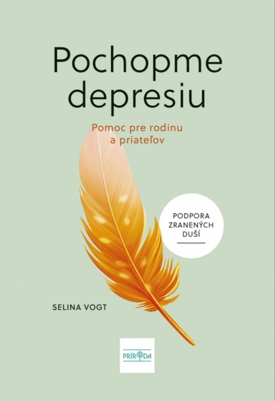 Pochopme depresiu (Pomoc pre rodinu a priateľov) - Selina Vogt - kniha z kategorie Psychologie