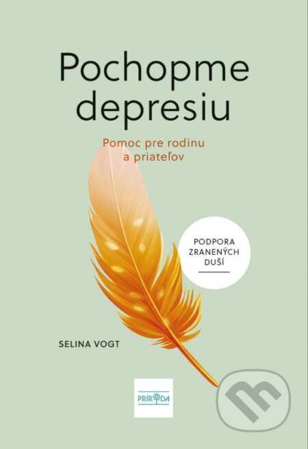 Pochopme depresiu (Pomoc pre rodinu a priateľov) - Selina Vogt - kniha z kategorie Psychologie