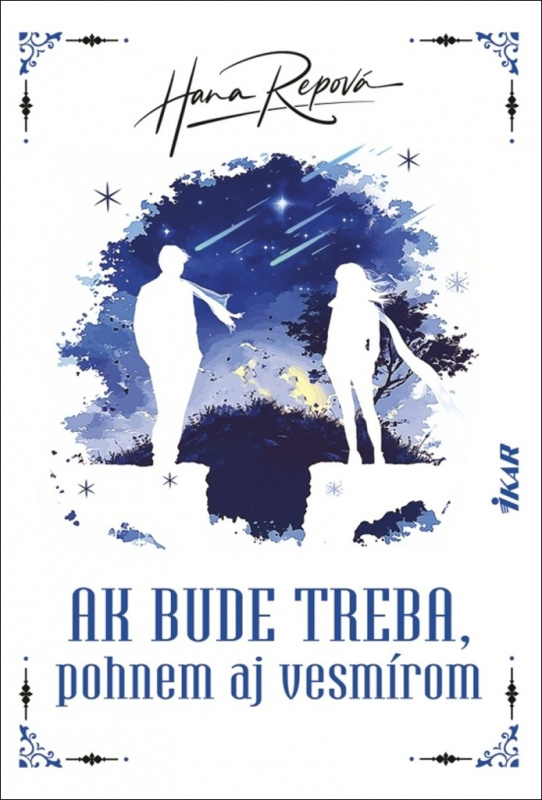 Ak bude treba, pohnem aj vesmírom - Hana Repová - kniha z kategorie Společenská beletrie