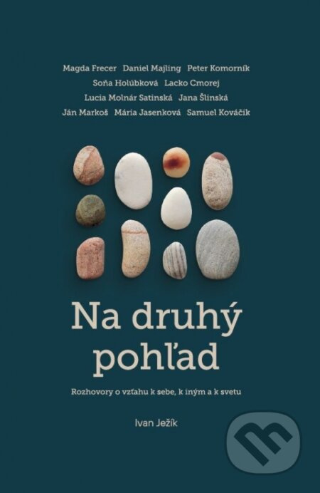 Na druhý pohľad (Rozhovory o vzťahu k sebe, k iným a k svetu) - kniha z kategorie Rozhovory
