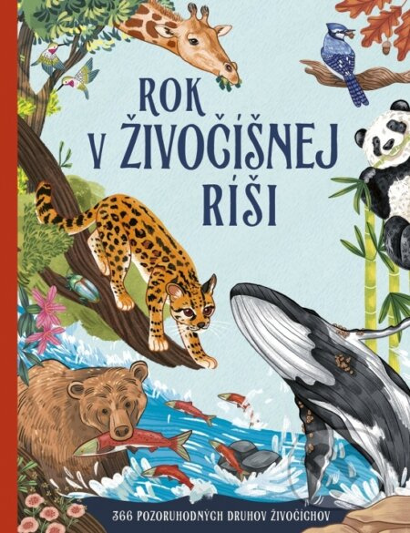 Rok v živočíšnej ríši (365 pozoruhodných druhov živočíchov) - kniha z kategorie Naučné knihy