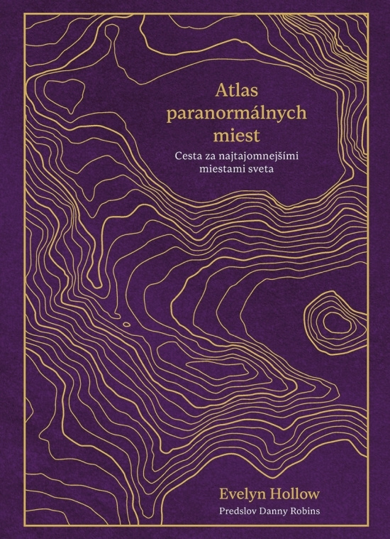 Atlas paranormálnych miest (Cesta za najtajomnejšími miestami sveta) - kniha z kategorie Historie