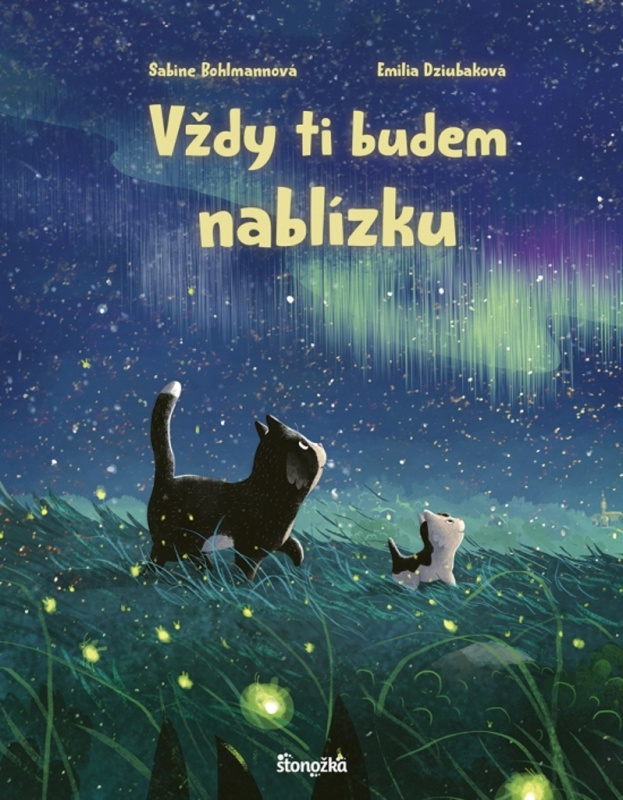 Vždy ti budem nablízku - Sabine Bohlmann, Emilia Dziubak - kniha z kategorie Pohádky