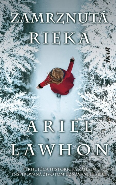 Zamrznutá rieka - Ariel Lawhon - kniha z kategorie Společenská beletrie