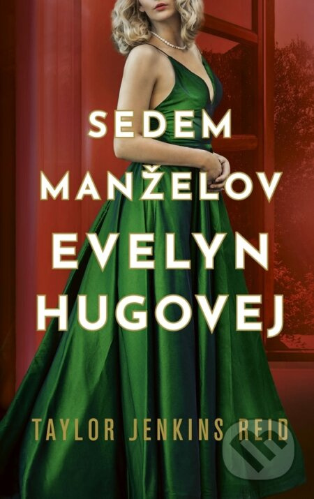 Sedem manželov Evelyn Hugovej - Taylor Jenkins Reid - kniha z kategorie Společenská beletrie