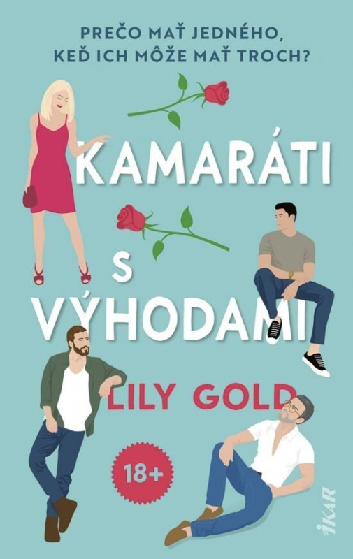 Kamaráti s výhodami (Prečo mať jedného, keď ich môže mať troch?) - kniha z kategorie Romantická