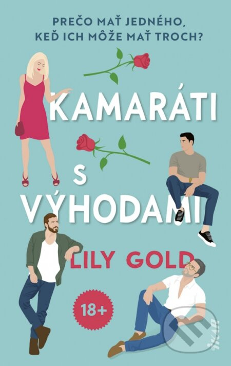 Kamaráti s výhodami (Prečo mať jedného, keď ich môže mať troch?) - kniha z kategorie Romantická
