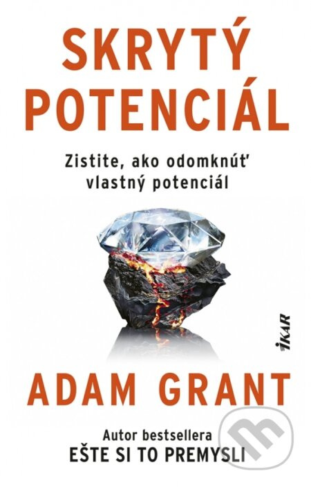 Skrytý potenciál - Adam Grant - kniha z kategorie Motivace a seberozvoj