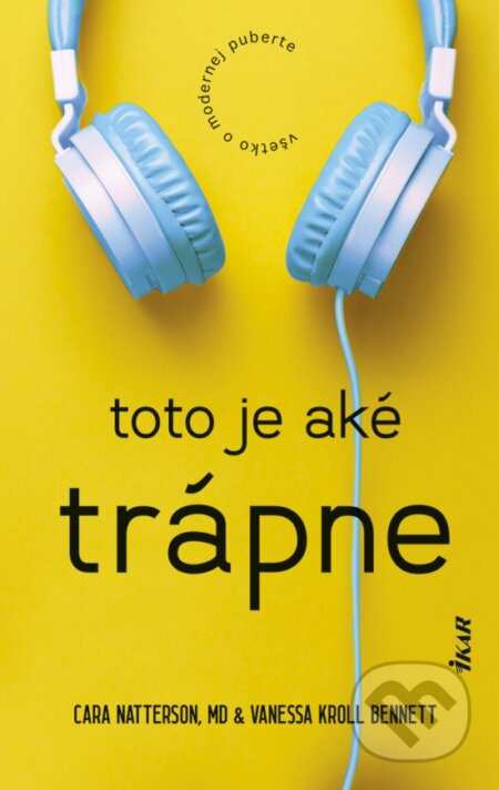 Toto je aké trápne (Všetko o modernej puberte) - Cara Natterson, Vanessa Kroll Bennett - kniha z kategorie Psychologie