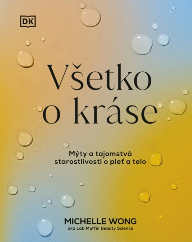 Všetko o kráse (Mýty a tajomstvá starostlivosti o pleť a telo) - kniha z kategorie Zdraví a životní styl