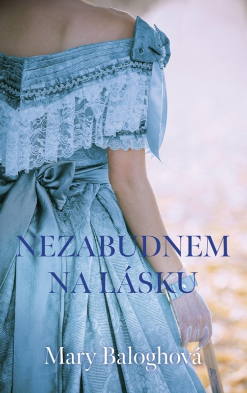 Nezabudnem na lásku - Mary Balogh - kniha z kategorie Romantická