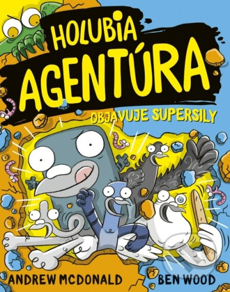 Holubia agentúra objavuje supersily 12 - Andrew McDonald, Ben Wood - kniha z kategorie Beletrie pro děti