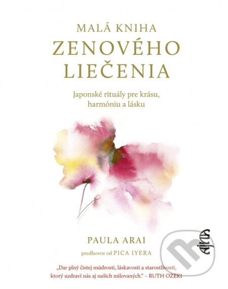 Malá kniha zenového liečenia (Japonské rituály pre krásu, harmóniu a lásku) - kniha z kategorie Zdraví a životní styl