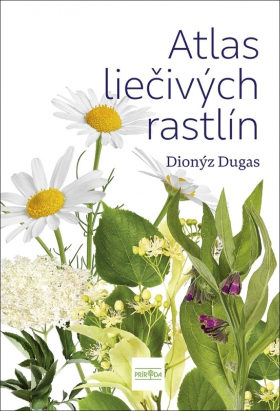 Atlas liečivých rastlín (Objavte zdravie ukryté v prírode) - kniha z kategorie Biologie