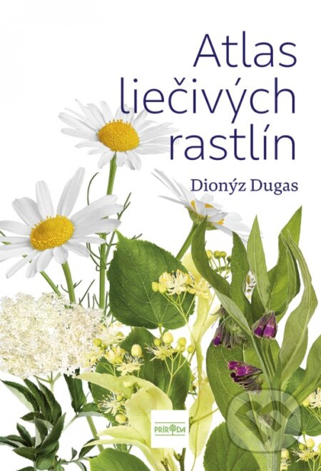Atlas liečivých rastlín (Objavte zdravie ukryté v prírode) - kniha z kategorie Biologie