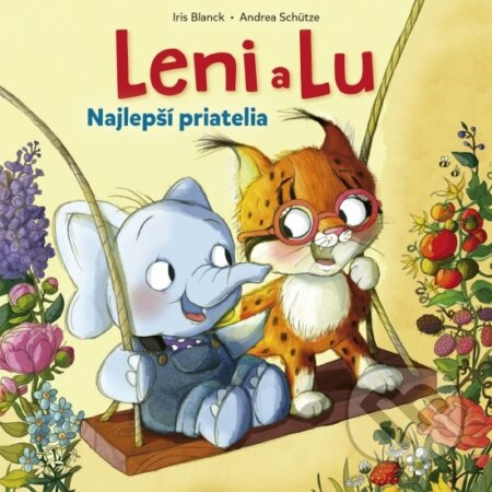 Leni a Lu: Najlepší priatelia - Andrea Schütze, Iris Blanck (ilustrátor) - kniha z kategorie Pohádky