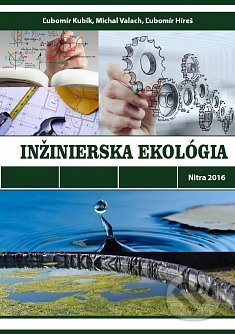 Inžinierska ekológia - Lubomír Kubík - kniha z kategorie Zemědělství